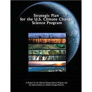 Strategic Plan for the U.s. Climate Change Science Program