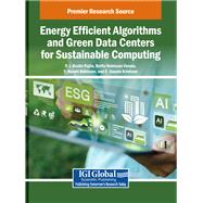 Energy Efficient Algorithms and Green Data Centers for Sustainable Computing
