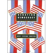 Debating Democracy A Reader in American Politics