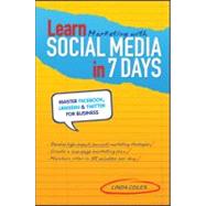 Learn Marketing with Social Media in 7 Days : Master Facebook, Linkedin and Twitter for Business