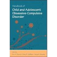 Handbook of Child And Adolescent Obsessive-compulsive Disorder