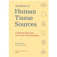 A Handbook of Human Tissue Sources A National Resource of Human Tissue Samples