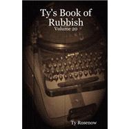 Ty's Book of Rubbish: Volume 20