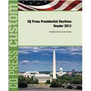 CQ's Presidential Election Reader 2012: CQ Press Custom Editions