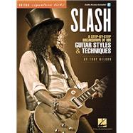 Slash - Signature Licks: A Step-by-Step Breakdown of His Guitar Styles & Techniques (Book/Online Audio)