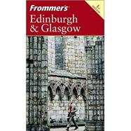 Frommer's<sup>®</sup> Edinburgh & Glasgow, 1st Edition