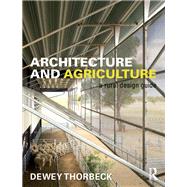 Architecture and Agriculture: A Rural Design Guide