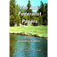 The Anti-federalist Papers