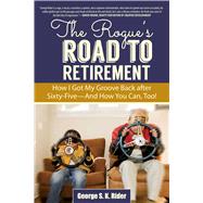 The Rogue's Road to Retirement