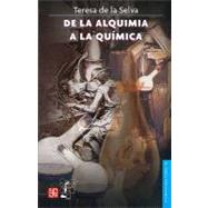 De la alquimia a la quimica/ From alchemy to chemistry