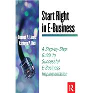 Start Right in E-business : A Step by Step Guide to Successful E-business Implementation