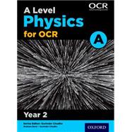 A Level Physics for OCR A: Year 2