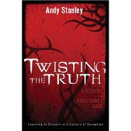 Twisting the Truth : Learning to Discern in a Culture of Deception