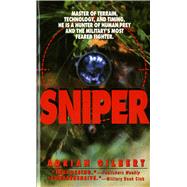 Sniper Master of Terrain, Technology, And Timing, He Is A Hunter Of Human Prey And The Military's Most Feared Fighter.