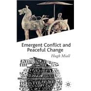 Emergent Conflict and Peaceful Change: Emergent Conflict and Peaceful Change