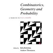 Combinatorics, Geometry and Probability: A Tribute to Paul ErdÃ¶s
