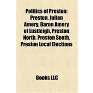 Politics of Preston : Preston, Julian Amery, Baron Amery of Lustleigh, Preston North, Preston South, Preston Local Elections
