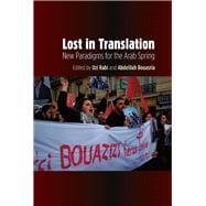 Lost in Translation New Paradigms for the Arab Spring