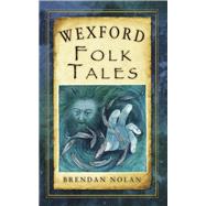 Wexford Folk Tales