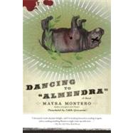 Dancing to "Almendra" : A Novel