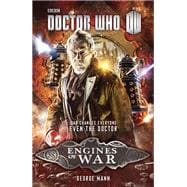 Doctor Who: Engines of War A Novel