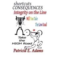 Shortcuts Consequences: You Take The Low Road, And I'll Take The High Road