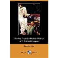Stories from Le Morte D'arthur and the Mabinogion