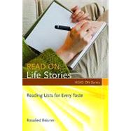 Read on... Life Stories : Reading Lists for Every Taste