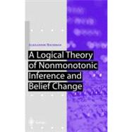 A Logical Theory of Nonmonotonic Inference and Belief Change