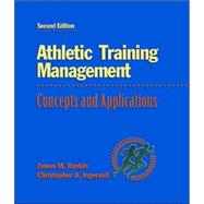 Athletic Training Management : Concepts and Applications with PowerWeb: Health and Human Performance