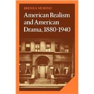 American Realism and American Drama, 1880â€“1940