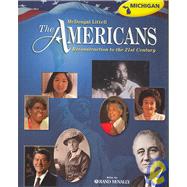 The Americans, Grades 9-12 Reconstruction to the 21st Century-michigan
