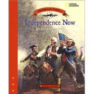 Independence Now (Direct Mail Edition) The American Revolution 1763-1783