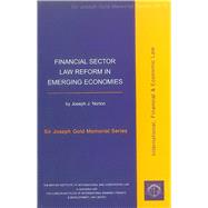 Financial Sector Law Reform in Emerging Economies Vol II Sir Joseph Gold Memorial Series