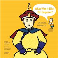 What Was It Like, Mr. Emperor?
