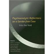 Psychoanalytic Reflections on a Gender-free Case