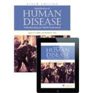 Use 13319-6 - Text and eBook: Introduction to Human Disease: Pathophysiology for Health Professionals