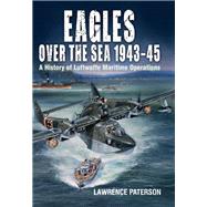 Eagles over the Sea, 1943–45