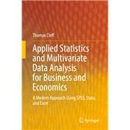 Applied Statistics and Multivariate Data Analysis for Business and Economics