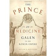 The Prince of Medicine Galen in the Roman Empire