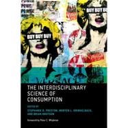 The Interdisciplinary Science of Consumption