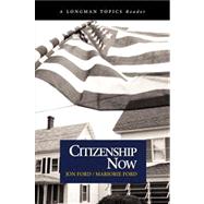 Citizenship Now (A Longman Topics Reader)