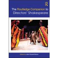 The Routledge Companion to Directors' Shakespeare