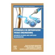 Hydrogels in Orthopedic Tissue Engineering,9780443367670
