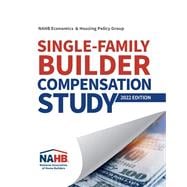 Single-Family Builder Compensation Study, 2022 Edition