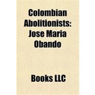 Colombian Abolitionists : JosÃ© MarÃ­a Obando