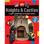 Knights & Castles (LEGO Nonfiction) A LEGO Adventure in the Real World