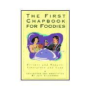 The First Chapbook for Foodies : Recipes & Repast, Literature and Lore