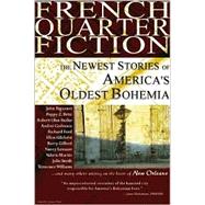 French Quarter Fiction : The Newest Stories of America's Oldest Bohemia