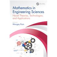 Mathematics in Engineering Sciences: Novel Theories, Technologies, and Applications